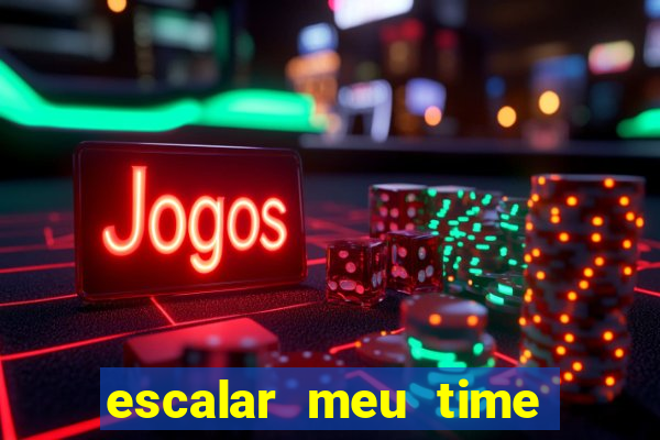 escalar meu time de futebol